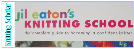 Review: Jil Eaton’s Knitting School post image