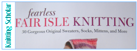 Review: Fearless Fair Isle Knitting post image
