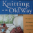 Thumbnail image for Review: Knitting in the Old Way
